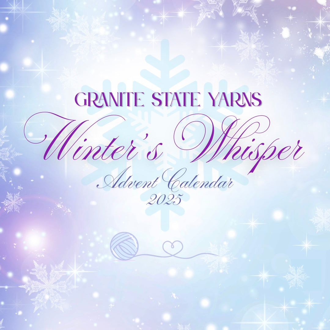 Winter’s Whisper: Mystery Advent 2025 - Granite State Yarns