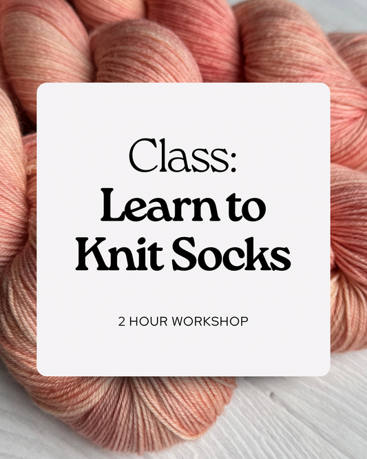 CLASS: Learn to Knit Socks in One Day! - Granite State Yarns