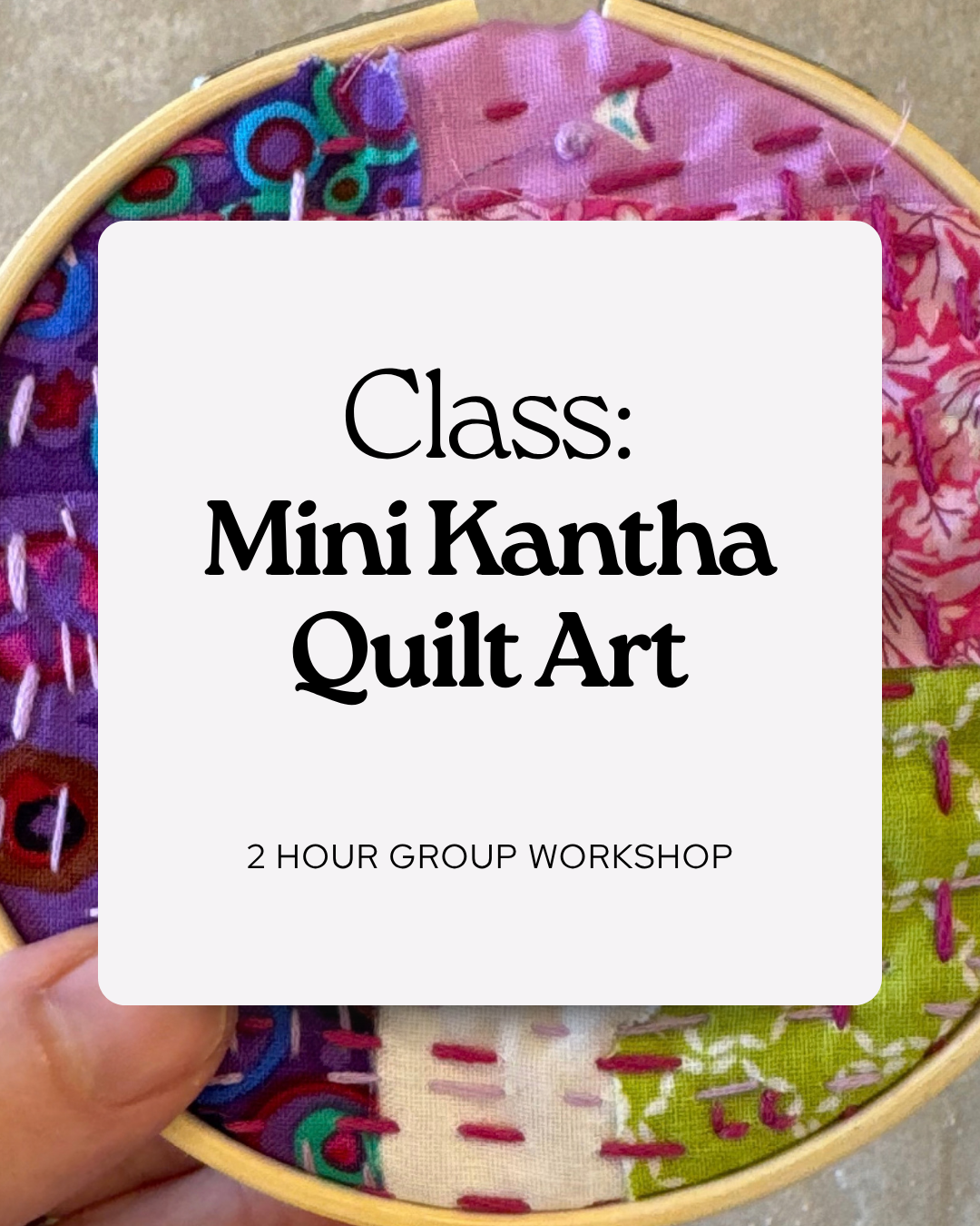 CLASS: Make a Mini Kantha Quilt
